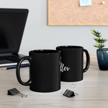 Load image into Gallery viewer, GOAL-GETTER AFFIRMATION MUG (Black Mug)
